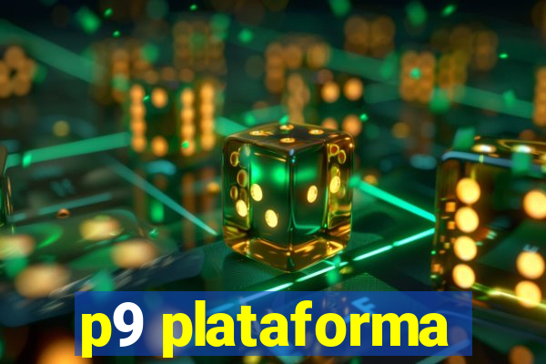 p9 plataforma